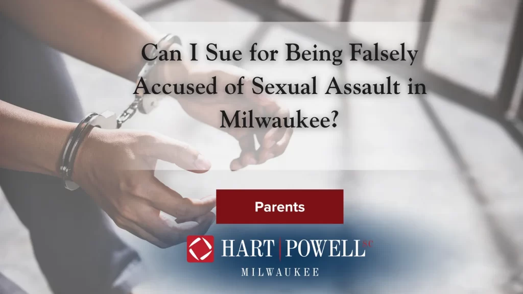 Can I Sue for Being Falsely Accused of Sexual Assault in Milwaukee