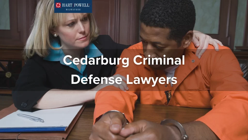 Cedarburg Criminal Defense Lawyers