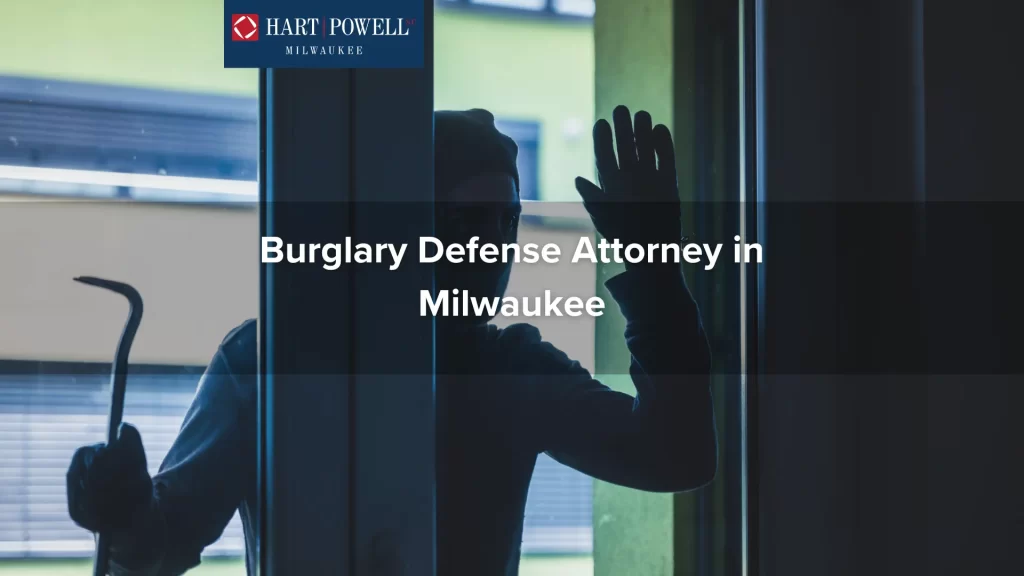 Burglary Defense Attorney in Milwaukee