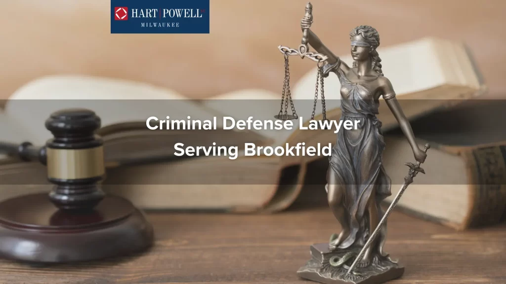 Criminal Defense Lawyer Serving Brookfield