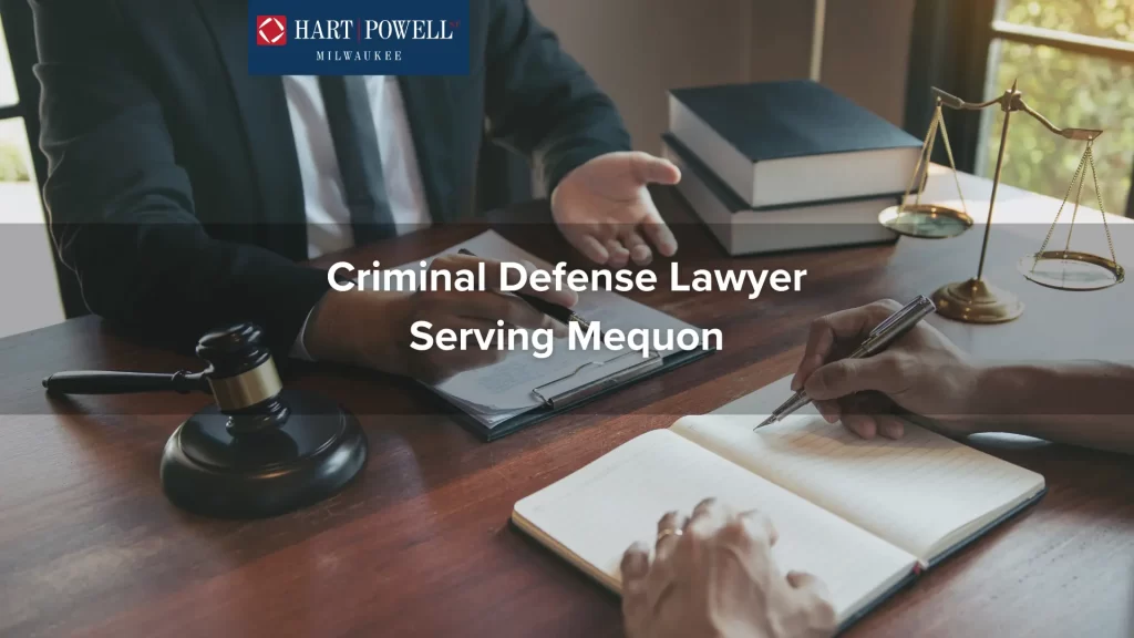 Criminal Defense Lawyer Serving Mequon