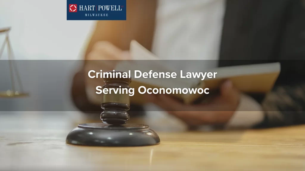 Criminal Defense Lawyer Serving Oconomowoc