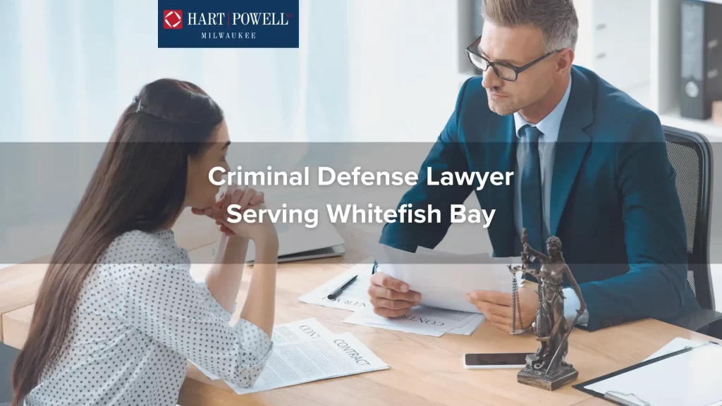 Criminal Defense Lawyer Serving Whitefish Bay