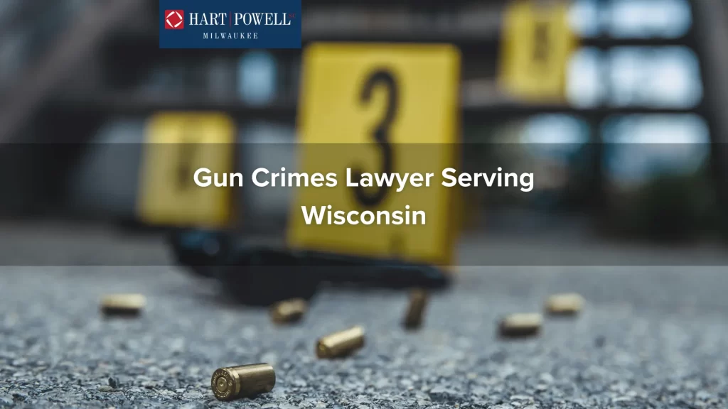 Gun Crimes Lawyer Serving Wisconsin