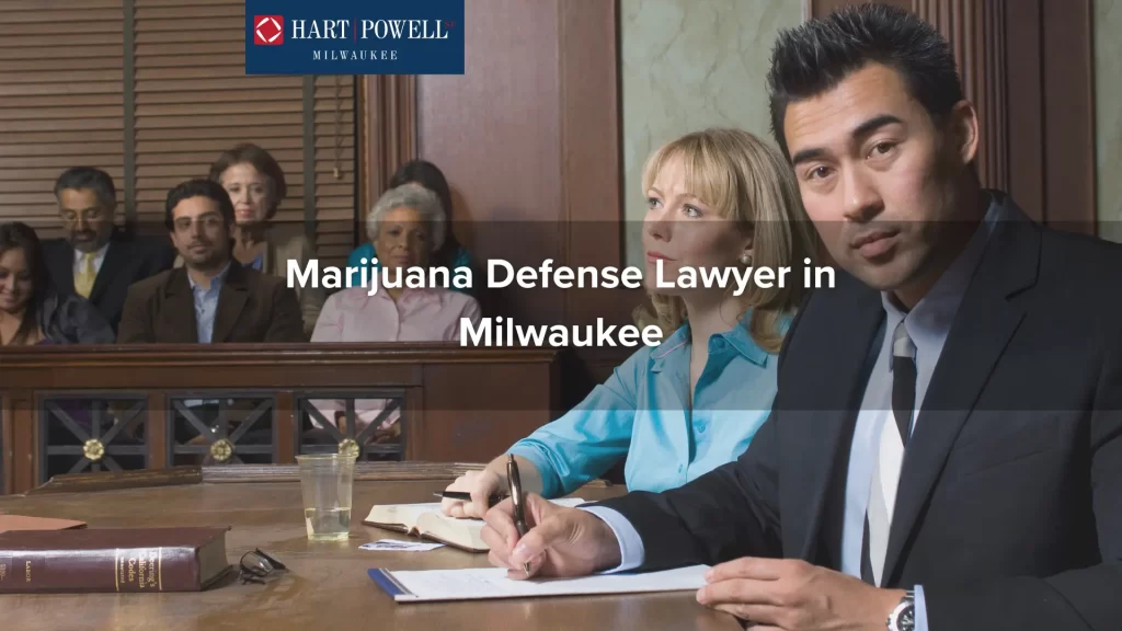 Marijuana Defense Lawyer in Milwaukee