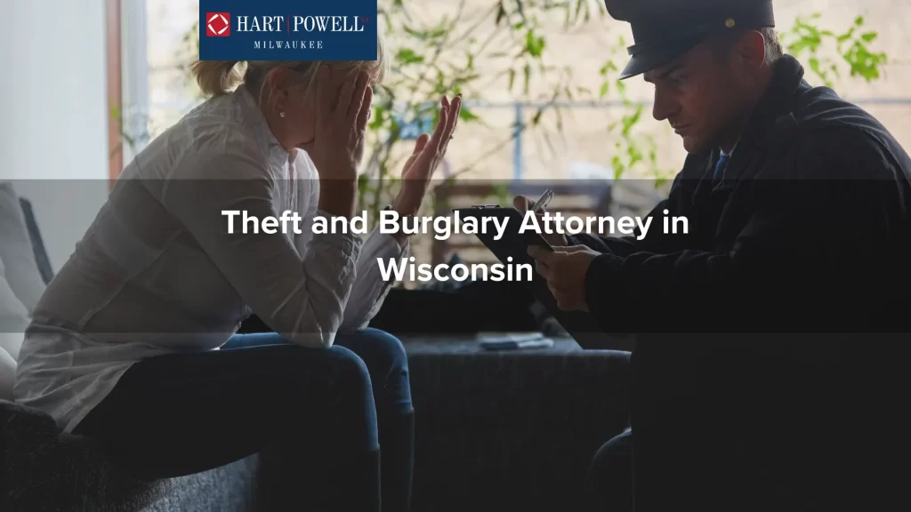 Theft and Burglary Attorney in Wisconsin